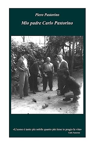 Mio padre Carlo Pastorino (Italian Edition)
