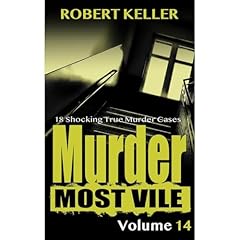 Murder Most Vile Volume 14 Audiobook By Robert Keller cover art