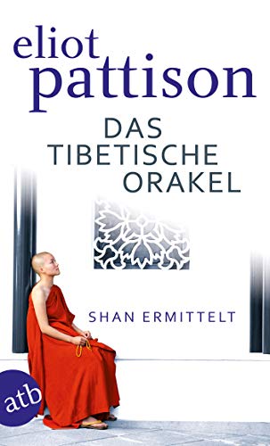 Das tibetische Orakel: Shan ermittelt. Roman (Inspektor Shan ermittelt 3)
