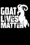 Photo Gallery goat lives matter notebook perfect gift for goat lovers: lined notebook / journal gift, 120 pages, 6x9, soft cover, matte finish Photo Gallery goat lives matter notebook perfect gift for goat lovers: lined notebook / journal gift, 120 pages, 6x9, soft cover, matte finish