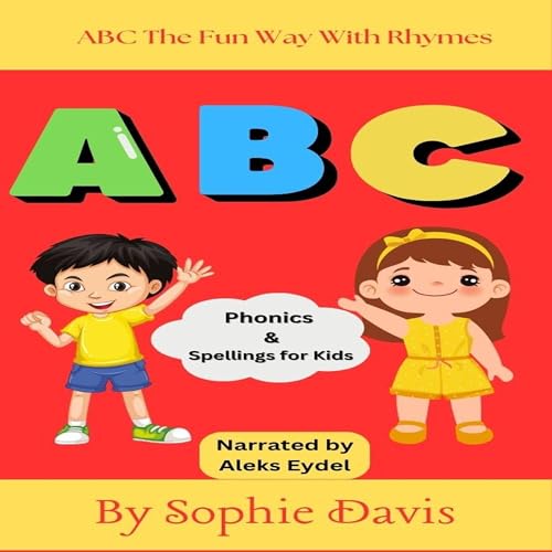 ABC the Fun Way with Rhymes: Phonics &amp;amp; Spellings for Kids by Sophie Davis episode artwork
