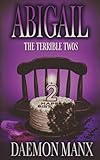 Abigail: The Terrible Twos