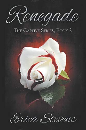 Renegade: Book 2 The Captive Series Paperback – June 17, 2012