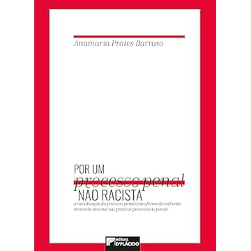 Capa do livro Por Processo Penal Não Racista: a Racialização do Processo Penal Como Forma de Enfrentamento do Racismo nas Práticas Processuais Penais