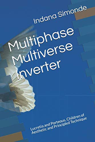 Multiphase Multiverse Inverter: Lucretia and Porteous, Children of ...