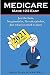 Medicare Made 123 Easy: Just the facts, No gimmicks, No sales pitches, Just what you need to know