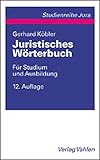 Juristisches Wörterbuch: Für Studium und Ausbildung (Vahlen Studienreihe Jura)