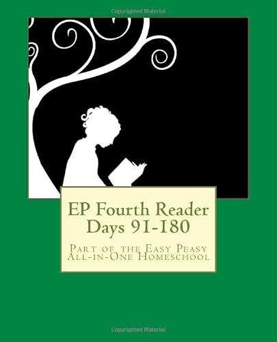 EP Fourth Reader Days 91-180: Part of the Easy Peasy All-in-One Homeschool: Volume 4 (EP Reader Series)