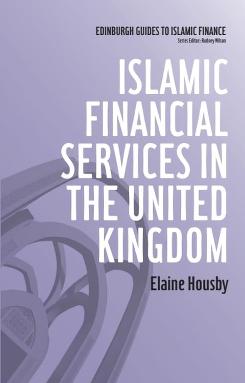 Islamic Financial Services in the United Kingdom (Edinburgh Guides to Islamic Finance)      1st Edition
