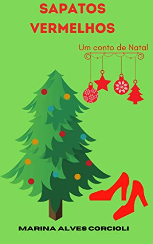Sapatos Vermelhos: Um conto de Natal (Portuguese Edition)