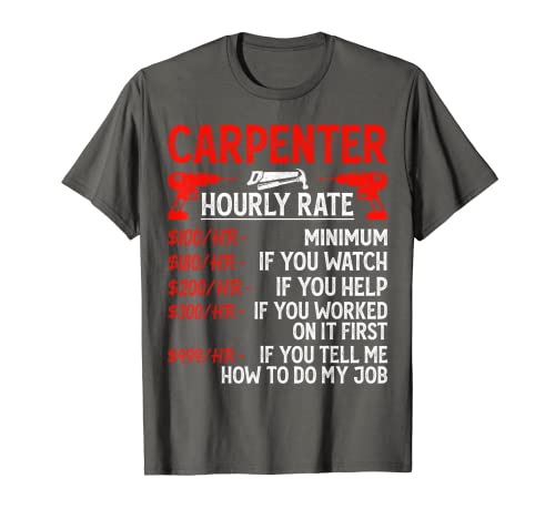 Hombre Carpenter Hourly Rate For Woodworker Funny Carpenter Retro Camiseta