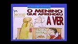 O menino que aprendeu a ver