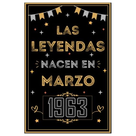 CUADERNO, LAS LEYENDAS NACEN EN MARZO 1963: Regalo de 60 cumpleaños para mujeres y hombres, ideas de 60 cumpleaños... un cumpleaños... divertido, ... regalo de 60 cumpleaños para él/ella.