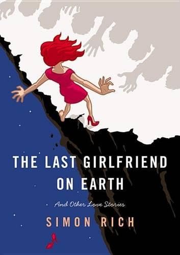 Buy The Last Girlfriend on Earth: And Other Love Stories — BookShops.in