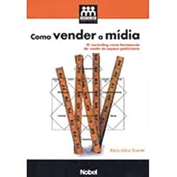 Paperback Como Vender A Mídia. O Marketing Como Ferramenta De Venda Do Espaço Publicitário (Portuguese Edition) [Portuguese] Book