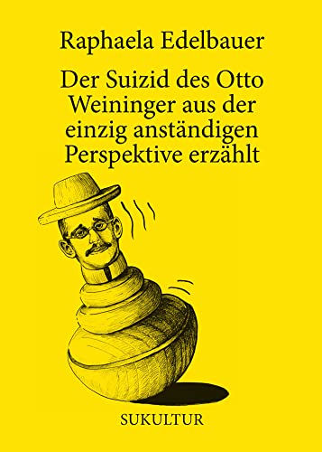 Der Suizid des Otto Weininger aus der einzig anständigen Perspektive erzählt (Schöner Lesen): 198