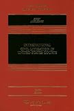 International Civil Litigation in United States Courts, Fourth Edition