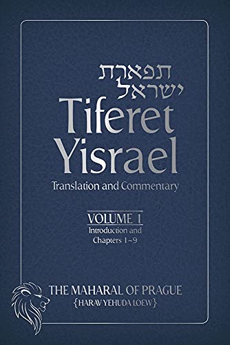 Tiferet Yisrael: Translation and Commentary―Volume 1: Introduction and Chapters 1–9 (1)