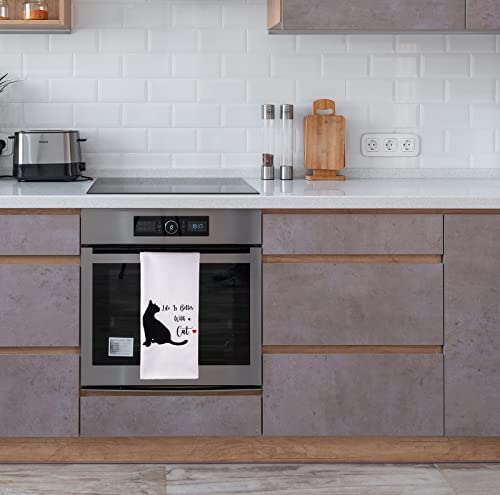 Life Is Better With A Cat – Kitchen Dish Towel Tea Towel For Cat Lovers, Housewarming Gifts For Cat Mom Cat Owner, Funny Cat Lady Gifts For Women, Gag Cat Themed Birthday Gifts For Women #TOP2