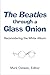 Produktbild Osteen, M: The Beatles through a Glass Onion: Reconsidering the White Album (Tracking Pop)