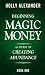 Beginning Magic Money: A Course in Creating Abundance, Book One (Magic Money Books) (Volume 1)