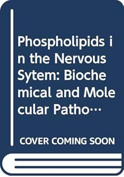 Hardcover Phospholipids in the Nervous Sytem: Biochemical and Molecular Pathology Book