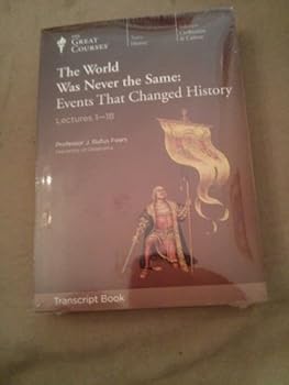 The World Was Never the Same: Events That Changed History - Course Guidebook (The Great Courses)