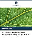 Grüne Wirtschaft und Urbanisierung in Sambia: DE - Rodgers Phiri 