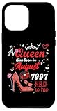 iPhone 13 Pro Max August 1991 Birthday This Queen Was Born In August 1991 Case