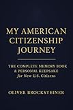 Photo Gallery my american citizenship journey - the complete memory book & personal keepsake for new u.s. citizens Photo Gallery my american citizenship journey - the complete memory book & personal keepsake for new u.s. citizens