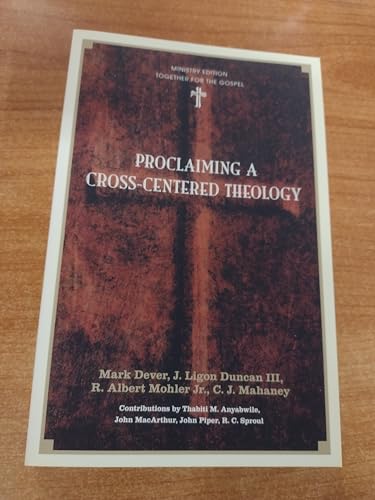 Proclaiming A Cross-Centered Theology 1433529599 Book Cover