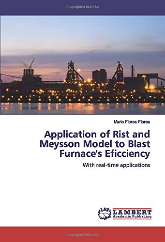 Application of Rist and Meysson Model to Blast Furnace's Eficciency: With real-time applications