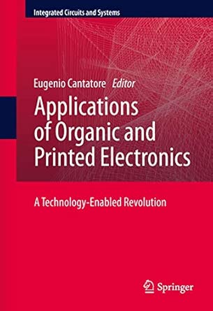 Applications of Organic and Printed Electronics: A Technology-Enabled Revolution 2013th Edition book cover