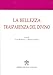 La Bellezza Trasparenza Del Divino. Atti Del 3° Convegno Internazionale Di Mistica Cristiana - 3