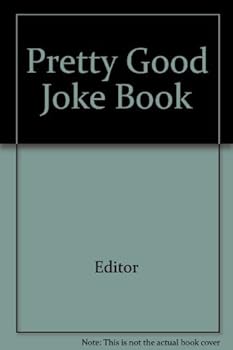 Pretty Good Joke Book