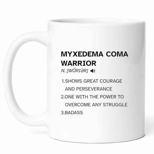 Myxedema Coma Mug - Hypothyroidism Coffee Cup 11oz
