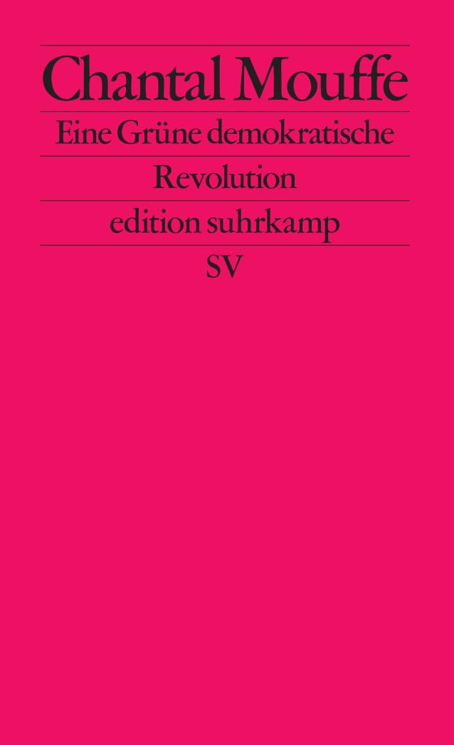 Eine Grüne demokratische Revolution: Linkspopulismus und die Macht der Affekte