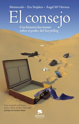 El consejo: Una historia fascinante sobre el poder del Storytelling (Alienta)
