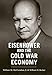 Eisenhower and the Cold War Economy