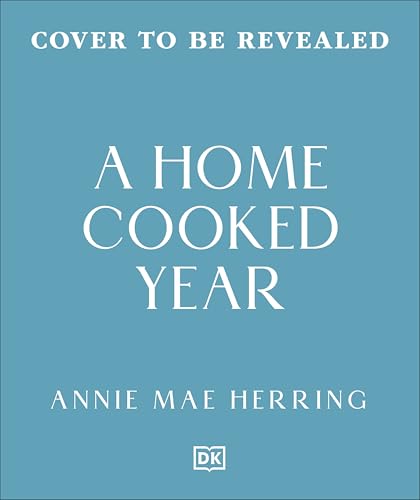 A Home-Cooked Year: Seasonal, budget-friendly meals for all the family