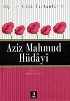 Aziz Mahmud Hüdayi Gül Ile Gülü Tartanlar 4 9944486175 Book Cover