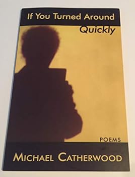 Paperback If You Turned Around Quickly: Poems Book