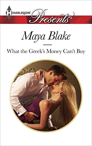 What the Greek's Money Can't Buy (The Untamable Greeks Book 1)