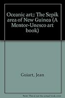 Oceanic Art : The Sepik Area of New Guinea B0006CDT8M Book Cover