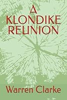A KLONDIKE REUNION 1521074895 Book Cover