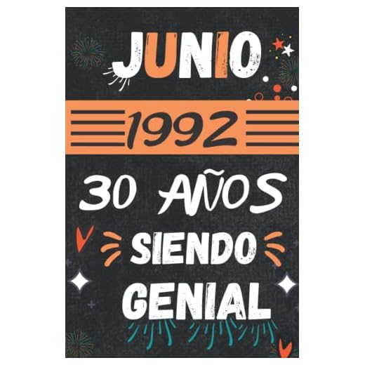 CUADERNO, JUNIO 1992, 30 Años Siendo Genial: Regalo de 30 cumpleaños para mujeres y hombres, ideas de 30 cumpleaños... un cumpleaños... divertido, ... regalo de 30 cumpleaños para él/ella.