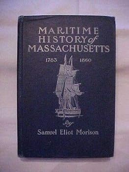 Hardcover 1921 Book, MARITIME HISTORY OF MASSACHUSETTS 1783-1860 by Samuel Elliot Morrison Book