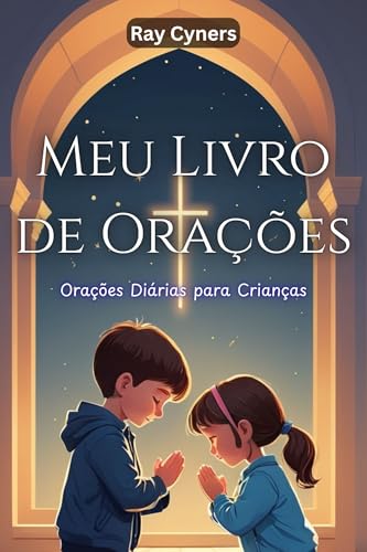 Meu Livro de Orações: Orações Diárias para Crianças