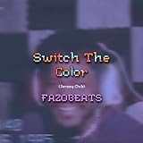  Switch the Color (Jersey Club)