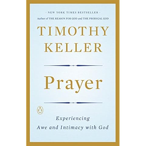 Prayer: Experiencing Awe and Intimacy with God Cover